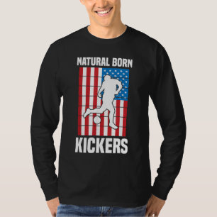 Kickball - Natürliche Geborene Kicker - Amerikaner T-Shirt