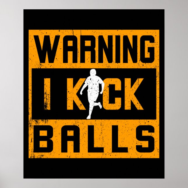 Kickball-Warnung, dass ich Bälle töte Poster (Vorne)