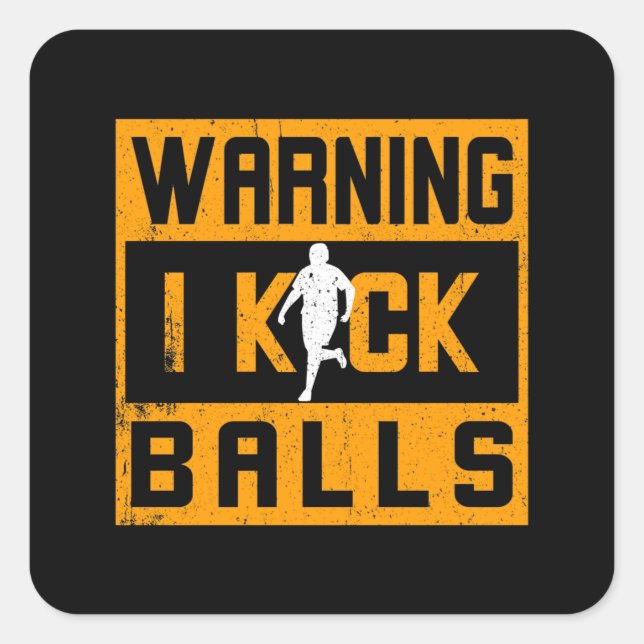 Kickball-Warnung, dass ich Bälle töte Quadratischer Aufkleber (Vorderseite)