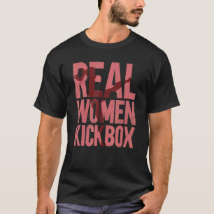 Kickbox für echte Frauen Kickbox-Material Kunst Ki T-Shirt