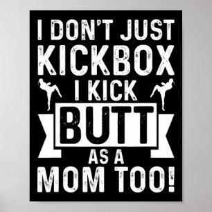 Kickbox-Mama Ich kickboxe nicht nur, ich trete auc Poster
