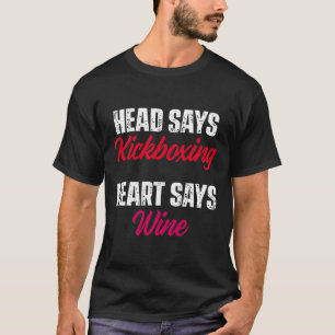 Kickboxen Herz Wein Kickbox Workout T-Shirt