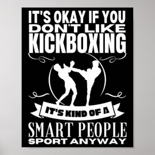 Kickboxen ist für kluge Menschen Lustiger Kickboxe Poster