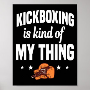 Kickboxen ist irgendwie mein Ding Kickboxer Karate Poster