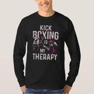 Kickboxen ist meine Therapie Kick Boxing T-Shirt