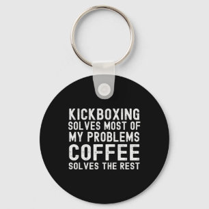 Kickboxen löst die meisten meiner Probleme Kaffee Schlüsselanhänger