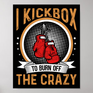 Kickboxen Motivation I Kickboxen um das Kr zu verb Poster