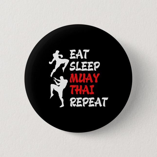 Kickboxen Thai Boxing Essen Schlaf Muay Thai  Button (Vorderseite)