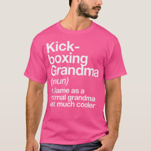 Kickboxing Oma Definition Funny Sports T-Shirt