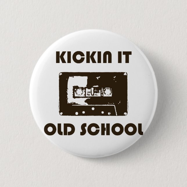 Kickin es alte Schule Button (Vorderseite)