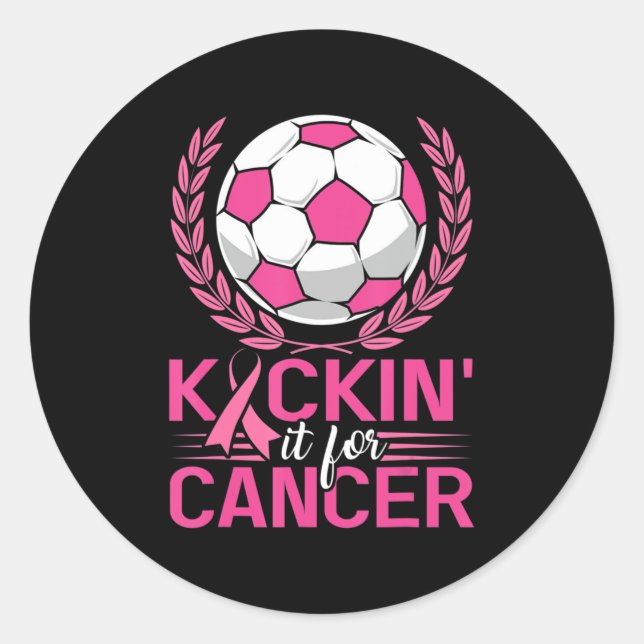 Kickin it for Cancer Soccer Pink Ribbon Breast Can Runder Aufkleber (Vorderseite)