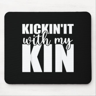 Kickin Mit Kinfolk Familienzusammenkunft Familie Mousepad