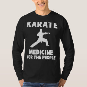 Kickstart der Spaß - Karate ist Medizin für den Pe T-Shirt