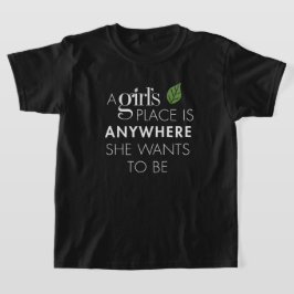 Kid ist schwarz "Ein Mädchenplatz ist überall..."  T-Shirt