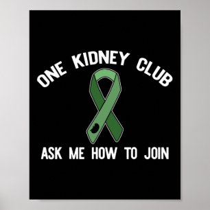 Kidney Club Fragte mir, wie ich Organspender Meme  Poster