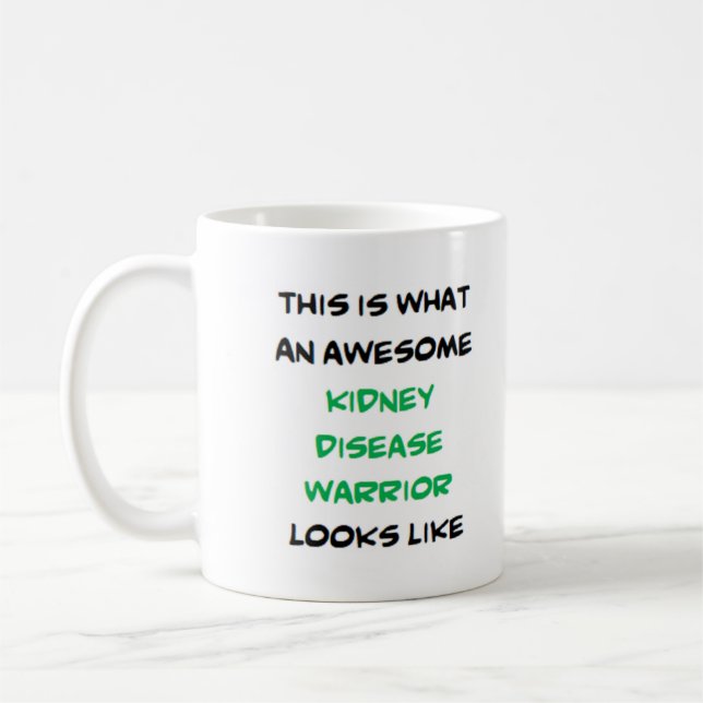 kidney disease warrior, awesome kaffeetasse (Links)