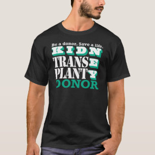 Kidney Donor Block T-Shirt