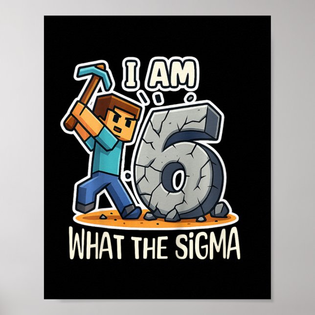 Kids 6 Years Old Sigma Pixel Art Mining Gamer Birt Poster (Vorne)