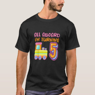 Kids All Aboard I'm Turning 5 Lokomotive Train 5th T-Shirt