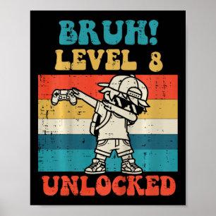 Kids Bruh Level 8 Freigeschaltet Gamer Dab Retro 8 Poster