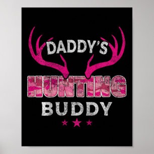 Kids Daddy's Hunting Buddy Funny Camouflage Daught Poster