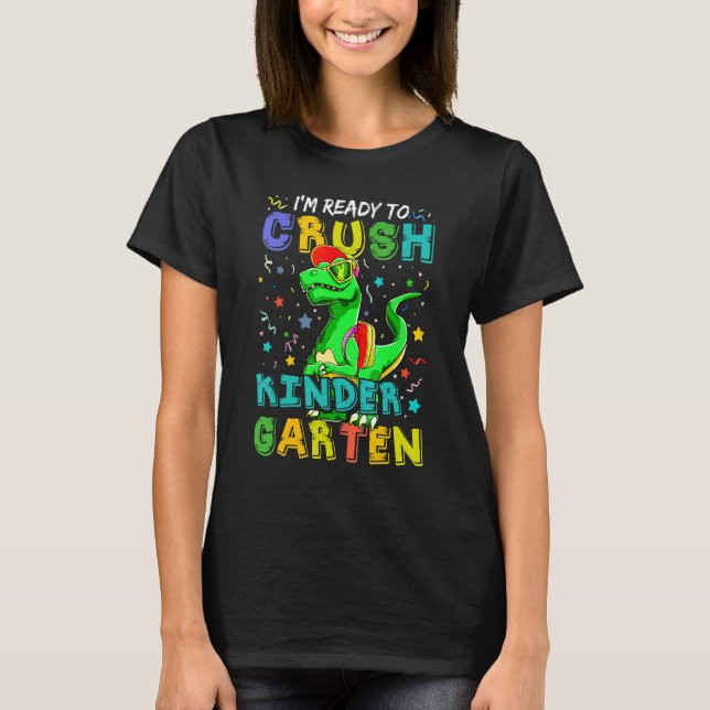 Kids Dinosaur I'm Ready To Crush Kindergarten Back T-Shirt (Vorderseite)