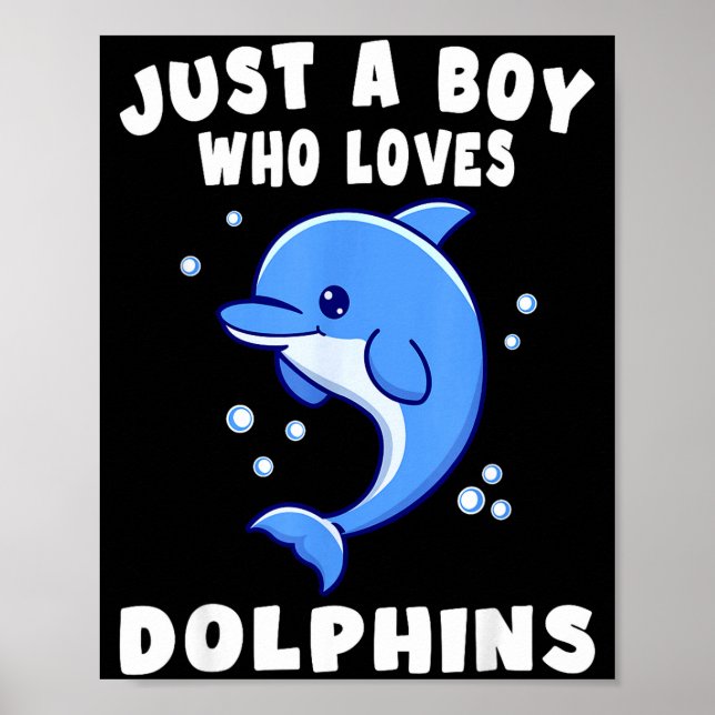 Kids Dolphin Just A Boy Who Loves Dolphins Gift  Poster (Vorne)