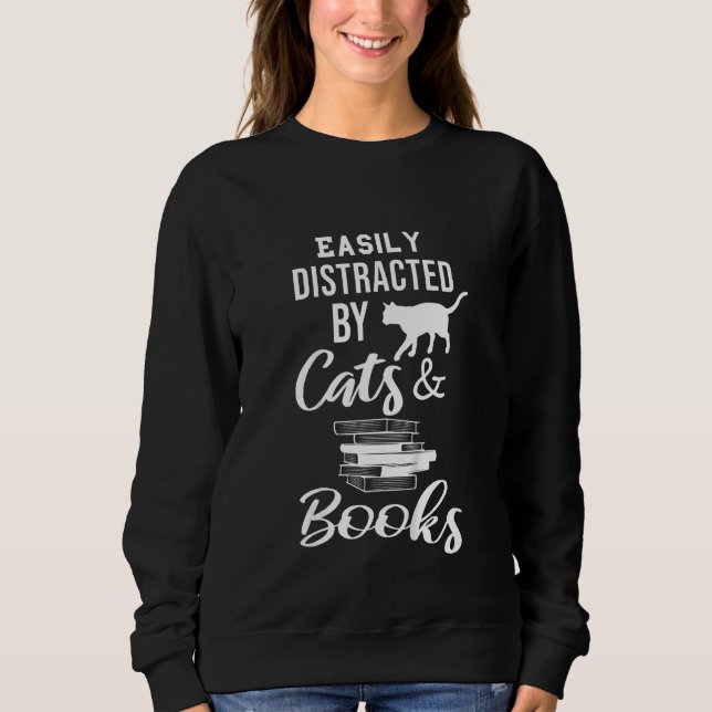 Kids Easily Distracted Cats And Books Funny For Ca Sweatshirt (Vorderseite)