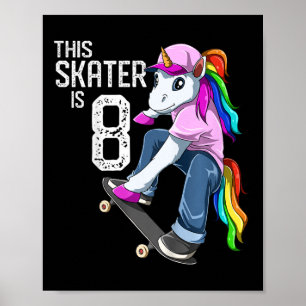 Kids Einhorn Skater - Dieser Skater ist 8 - Mädche Poster
