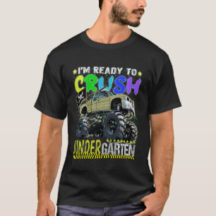 Kids I am Going To Crush Kindergarten First Day Mo T-Shirt