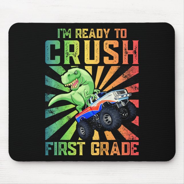 Kids I'm Ready To Crush First Grade Tee  Mousepad (Vorne)