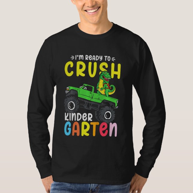 Kids I'm Ready To Crush Kindergarten Dino Monster  T-Shirt (Vorderseite)