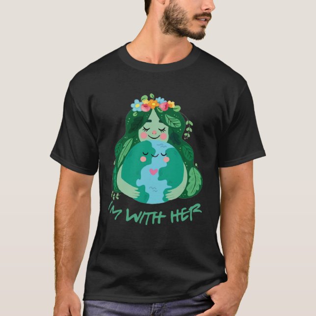 Kids Im With Her Earth Day Pro Save Environment To T-Shirt (Vorderseite)
