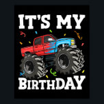 Kids its Birthday Monster Truck Birthday Boy to Poster<br><div class="desc">Kinder mein Geburtstagsmonster Truck Geburtstagskind</div>