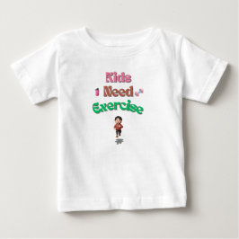 Kids Need Exercise Baby T-shirt