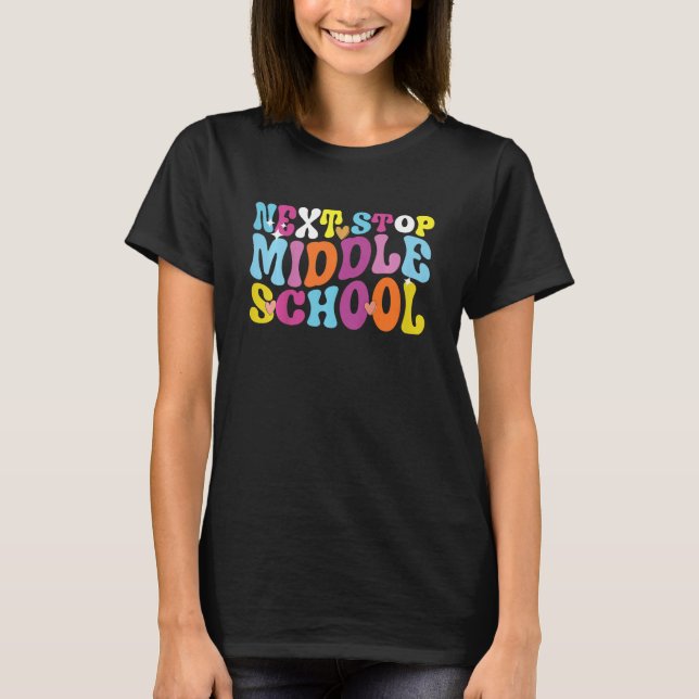 Kids Next Stop Middle School Graduation Last Day O T-Shirt (Vorderseite)