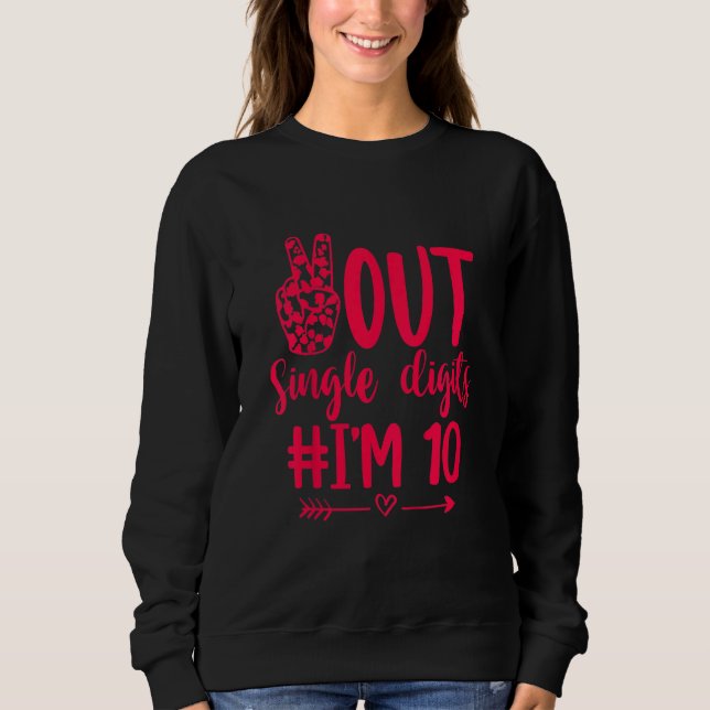 Kids Out Single Digits I'm 10 Double Digits 10th B Sweatshirt (Vorderseite)