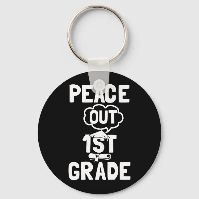 Kids Peace Out 1st Grade for Abschluss 2022 Schlüsselanhänger (Vorderseite)