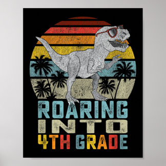 Kids Roaring Into 4th Grade Dinosaur T Rex Back To Poster