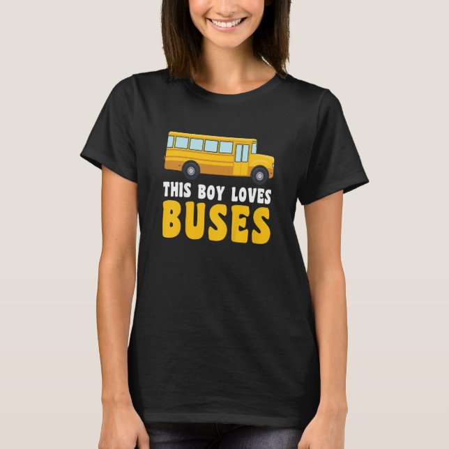 Kids School Bus  Kids This Boy loves Buses T-Shirt (Vorderseite)