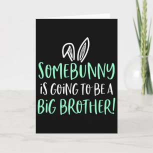 Kids Somebunny Big Brother Ostern Schwangerschaft Karte
