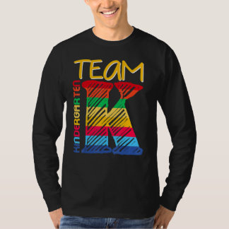 Kids Team K Kindergarten Back To School Teacher St T-Shirt