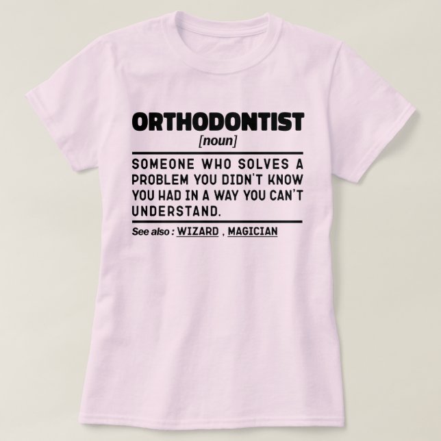 Kieferorthopädin Noun Spezialist Zahnarzt T-Shirt (Design vorne)