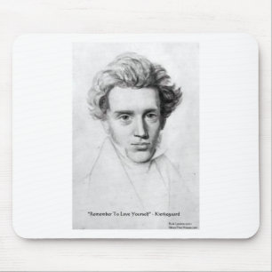 Kierkegaard "Liebe Sie selbst" Liebe Zitat Geschen Mousepad