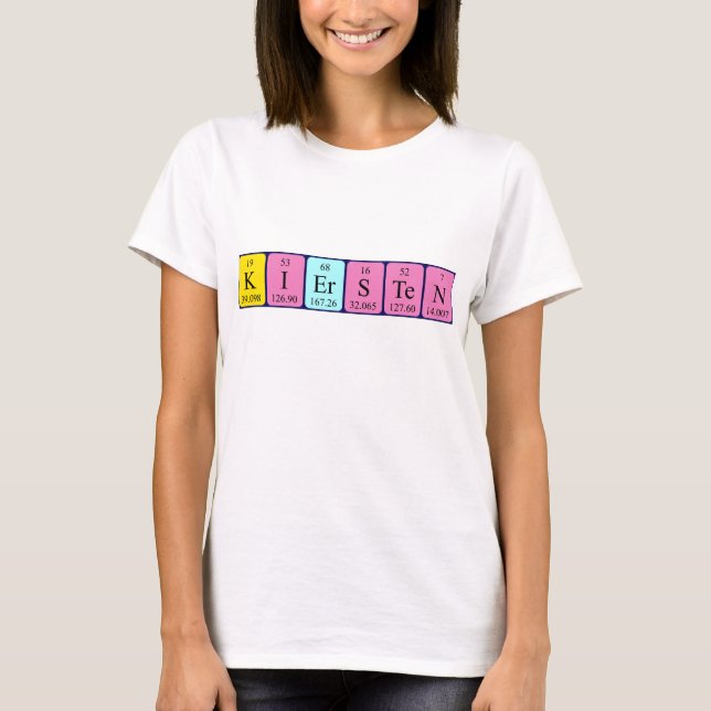 Kiersten Namen-Shirt periodischer Tabelle T-Shirt (Vorderseite)