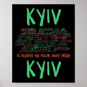 Kiew ist eine Stunde von Kiew-Memes Ukraine-Trend  Poster