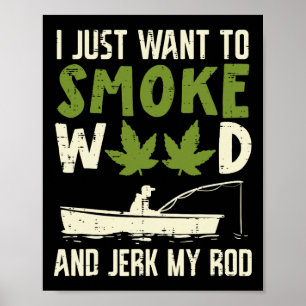 Kiffen und meine Angel zucken Fischen Stoner Vater Poster