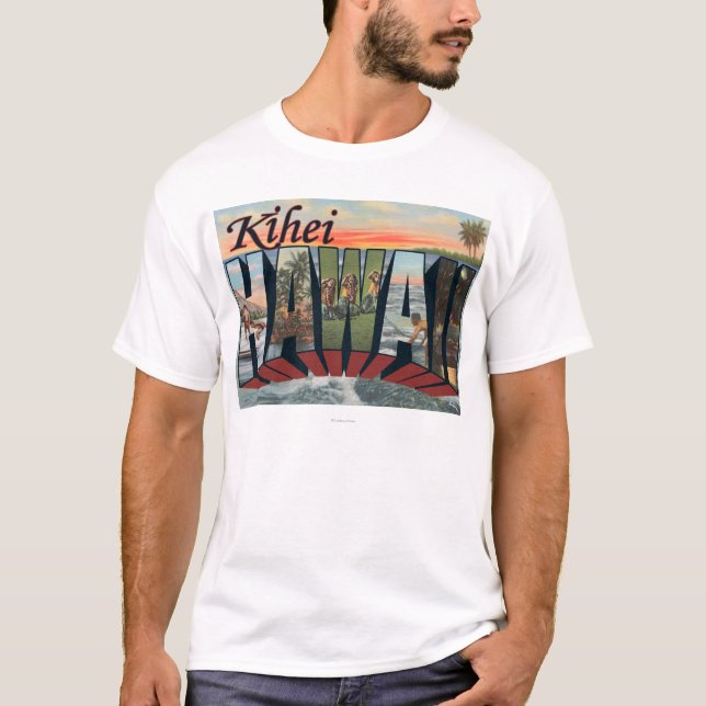 Kihei, HawaiiLarge Buchstabe ScenesKihei, HI T-Shirt (Vorderseite)