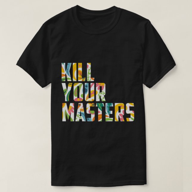 Kill Your Masters Essential T-Shirt (Design vorne)