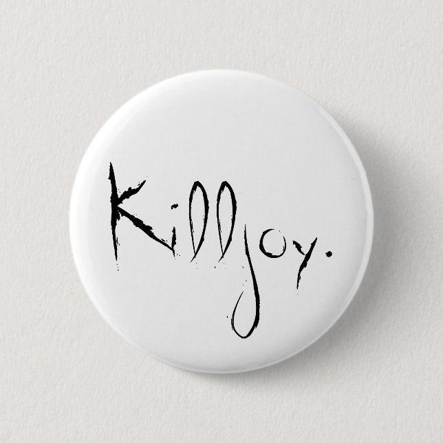 "Killjoy-" Knopf Button (Vorderseite)